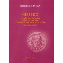 Mieszko książę raciborski i pan Krakowa. Dzielnicowy władca Polski (ok. 1142 – 1211)
