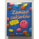 ZAMIAST CUKERKÓW
