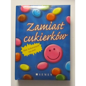 ZAMIAST CUKERKÓW