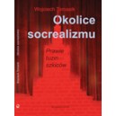 Okolice socrealizmu. Prawie tuzin szkiców