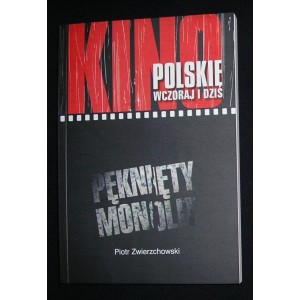 Pęknięty monolit. Konteksty polskiego kina socrealistycznego - Piotr Zwierzchowski