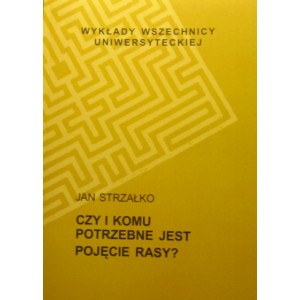 Czy i komu potrzebne jest pojęcie rasy ? - Jan Strzałko