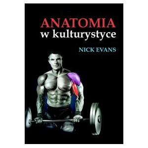 Anatomia w kulturystyce - Nick Evans