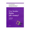 Czy koniec Śląska jaki znamy ?