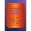 	 Wielokryterialna optymalizacja na bazie wiedzy niepewnej