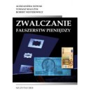 Zwalczanie fałszerstw pieniędzy. Aleksandra Nowak, Tomasz Malczyk, Robert Nesterowicz