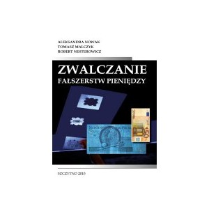Zwalczanie fałszerstw pieniędzy. Aleksandra Nowak, Tomasz Malczyk, Robert Nesterowicz