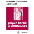 Prawo karne wykonawcze - Agnieszka Sadło-Nowak, Anna Kalisz