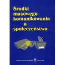 Środki masowego komunikowania a społeczeństwo