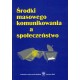Środki masowego komunikowania a społeczeństwo