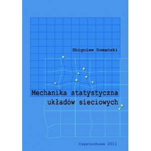 Mechanika statystyczna układów sieciowych - Zbigniew Domański