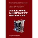 METALOWE KOMPOZYTY ODLEWANE - Zbigniew Konopka