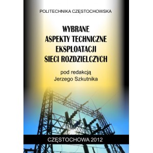 Wybrane aspekty techniczne eksploatacji sieci rozdzielczych