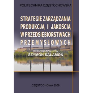 Strategie zarządzania produkcją i jakością w przedsiębiorstwach przemysłowych