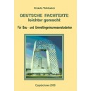 Deutsche Fachtexte leichter gemach Für Bau - und Umweltingenieurwesenstudenten - Urszula Tarkiewicz