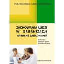 Zachowania ludzi w organizacji. Wybrane zagadnienia