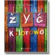 Żyć kolorowo - Isabel Mauro
