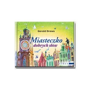 Miasteczko dobrych słów - Gerald Drews