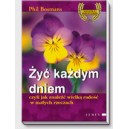  ŻYĆ KAŻDYM DNIEM -  Phil Bosmans