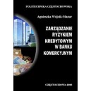 Zarządzanie ryzykiem kredytowym w banku komercyjnym