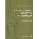 Ewolucje form sprzętów do siedzenia. Od pradziejów do wieku maszyn