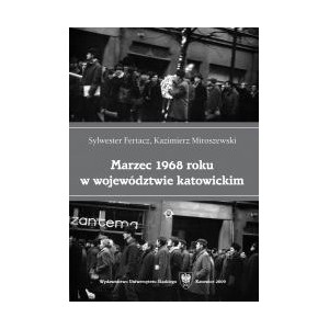 Marzec 1968 roku w województwie katowickim - Sylwester Fertacz, Kazimierz Miroszewski