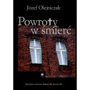 POWROTY W ŚMIERĆ - Józef Olejniczak 