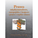 PRAWO  MIĘDZYNARODOWE, EUROPEJSKIE I KRAJOWE 