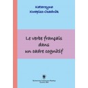 LE VERBE FRANÇAIS  DANS UN CADRE COGNITIF - Katarzyna Kwapisz-Osadnik