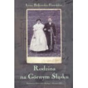 Rodzina na Górnym Śląsku - IRENA BUKOWSKA-FLOREŃSKA