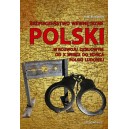 Bezpieczeństwo wewnętrzne Polski w rozwoju dziejowym od X wieku do końca Polski Ludowej  - Piotr Majer