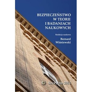  Bezpieczeństwo w teorii i badaniach naukowych. Bezpieczeństwo w teorii i badaniach naukowych