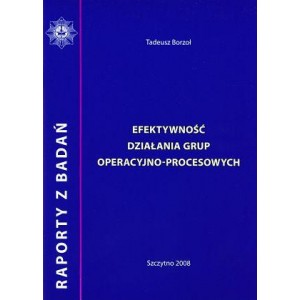 Efektywność działania grup operacyjno-procesowych. Raport z badań - Tadeusz Borzoł