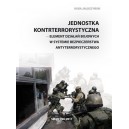 Jednostka kontrterrorystyczna - element działań bojowych w systemie bezpieczeństwa antyterrorystycznego - Kuba Jałoszyński
