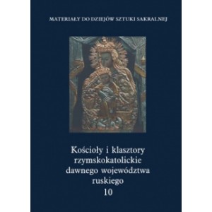 Kościoły i klasztory rzymskokatolickie dawnego województwa ruskiego.