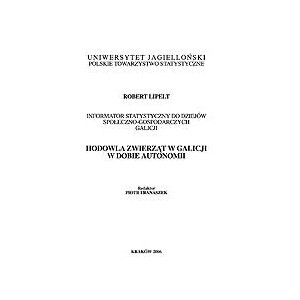 Hodowla zwierząt w Galicji w dobie autonomii - Lipelt R.