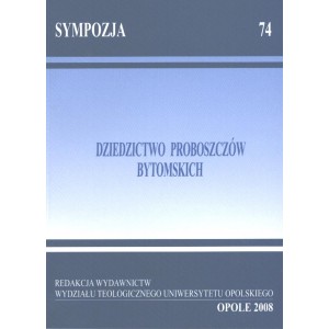 Dziedzictwo proboszczów bytomskich. Z działalności ks. Józefa Szafranka, ks. Norberta Bonczyka i Wacława Schenka 