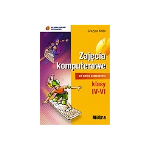 Zajęcia komputerowe. Klasa 4-6. Podręcznik z płytą CD-ROM