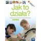 	 Jak to działa? Klasa 4-6. Podręcznik z ćwiczeniami i płytą CD