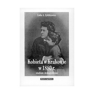 Kobieta w Krakowie w 1880 r. w świetle ankiet powszechnego spisu ludności