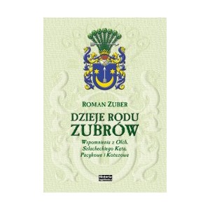 Dzieje rodu Zubrów - Zuber R.