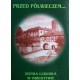 Przed półwieczem ... Ziemia Lubuska w obiektywie