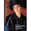 Akordy światła i koloru. Wojciech Weiss i Aneri - Renata Weiss