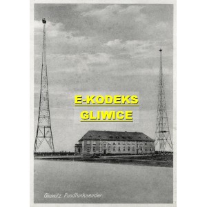 Gleiwitz Rundfunksender — Gliwice Radiostacja (stara)