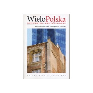 WieloPolska. Nowe struktury. Nowe zróżnicowania