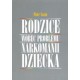 Rodzice wobec problemu narkomanii dziecka - Piotr Sasin