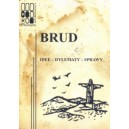 Brud - Idee - Dylematy - Sprawy
