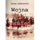 Wojna i pamięć - STEFAN ZABIEROWSKI