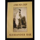 Aleksander Rak (1899-1978). Sztuka poza czasem