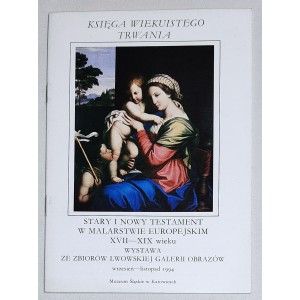 Księga wiekuistego trwania. Stary i Nowy Testament w malarstwie europejskim XVII-XIX wieku